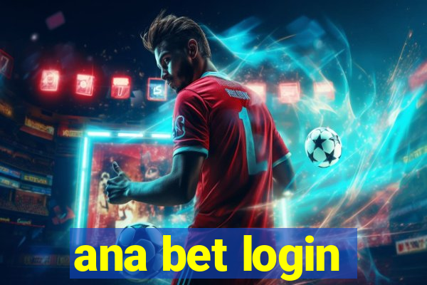 ana bet login